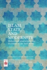 Islam, State, and Modernity : Mohammed Abed al-Jabri and the Future of the Arab World - eBook