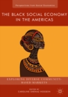 The Black Social Economy in the Americas : Exploring Diverse Community-Based Markets - eBook