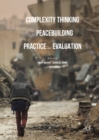 Complexity Thinking for Peacebuilding Practice and Evaluation - eBook
