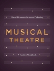 Musical Theatre : A Workbook for Further Study - eBook