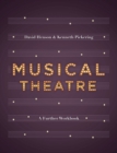 Musical Theatre : A Workbook for Further Study - Book