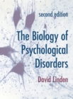 The Biology of Psychological Disorders - Book