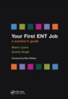 Your First ENT Job : A Survivor's Guide - eBook