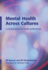 Mental Health Across Cultures : A Practical Guide for Health Professionals - eBook