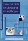 Essential Skills for Managing in Healthcare - eBook