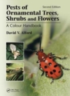 Pests of Ornamental Trees, Shrubs and Flowers : A Colour Handbook, Second Edition - Book