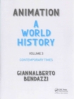 Animation: A World History : Volume III: Contemporary Times - Book