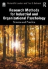 Research Methods for Industrial and Organizational Psychology : Science and Practice - Book