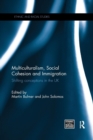 Multiculturalism, Social Cohesion and Immigration : Shifting Conceptions in the UK - Book