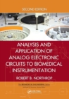 Analysis and Application of Analog Electronic Circuits to Biomedical Instrumentation - Book
