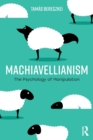 Machiavellianism : The Psychology of Manipulation - Book