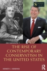 The Rise of Contemporary Conservatism in the United States - Book