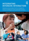 Integrating Intensive Interaction : Developing Communication Practice in Services for Children and Adults with Severe Learning Difficulties, Profound and Multiple Learning Difficulties and Autism - Book