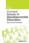Current Issues in Developmental Disorders - Book