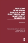 The Poor in Western Europe in the Eighteenth and Nineteenth Centuries - Book
