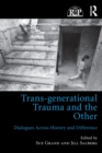 Trans-generational Trauma and the Other : Dialogues across history and difference - Book