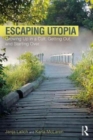 Escaping Utopia : Growing Up in a Cult, Getting Out, and Starting Over - Book