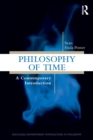 Philosophy of Time : A Contemporary Introduction - Book