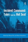 Incident Command: Tales from the Hot Seat - Book