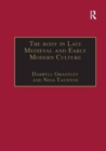 The Body in Late Medieval and Early Modern Culture - Book