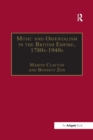 Music and Orientalism in the British Empire, 1780s–1940s : Portrayal of the East - Book
