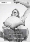 Reconciling Art and Mothering - Book