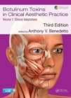 Botulinum Toxins in Clinical Aesthetic Practice 3E, Volume One : Clinical Adaptations - Book