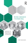 Risk-Based Thinking : Managing the Uncertainty of Human Error in Operations - Book