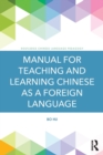 Manual for Teaching and Learning Chinese as a Foreign Language - Book