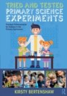 Tried and Tested Primary Science Experiments : Practical Enhancements for Science in the Primary Curriculum - Book