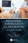 Pediatric Emergency Ultrasound : A Concise Guide - Book