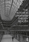 The Interior Urbanism Theory Reader - Book