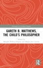 Gareth B. Matthews, The Child's Philosopher - Book