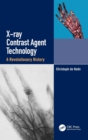 X-ray Contrast Agent Technology : A Revolutionary History - Book