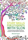 Study Skills for Students with SLCN : A Group Programme Supporting Young Students Through Revision and Exams - Book