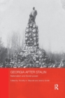 Georgia after Stalin : Nationalism and Soviet power - Book