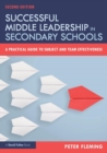 Successful Middle Leadership in Secondary Schools : A Practical Guide to Subject and Team Effectiveness - Book