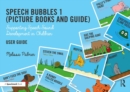 Speech Bubbles 1 User Guide : Supporting Speech Sound Development in Children - Book