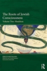 The Roots of Jewish Consciousness, Volume Two : Hasidism - Book