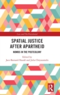 Spatial Justice After Apartheid : Nomos of the Postcolony - Book