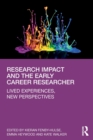 Research Impact and the Early Career Researcher : Lived Experiences, New Perspectives - Book