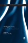 Heritage Cuisines : Traditions, identities and tourism - Book