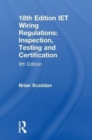 IET Wiring Regulations: Inspection, Testing and Certification - Book