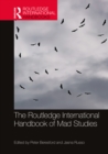 The Routledge International Handbook of Mad Studies - Book