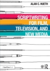 Scriptwriting for Film, Television and New Media - Book