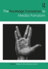 The Routledge Companion to Media Fandom - Book