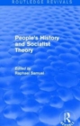 People's History and Socialist Theory (Routledge Revivals) - Book