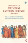 Portraits of Medieval Eastern Europe, 900–1400 - Book