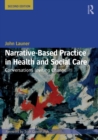 Narrative-Based Practice in Health and Social Care : Conversations Inviting Change - Book