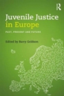 Juvenile Justice in Europe : Past, Present and Future - Book